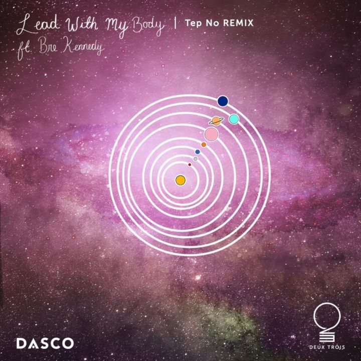 Dasco & Bre Kennedy - Lead With My Body (Tep No Remix) - EDM Boost ...