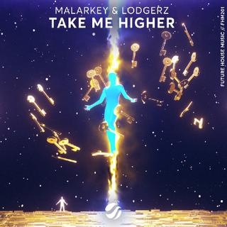 MALARKEY & Lodgerz - Take Me Higher (Extended Mix) Future House Music - EDM  Boost Zippyshare